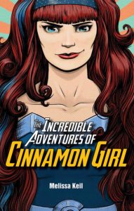The Incredible Adventures of Cinnamon Girl HC