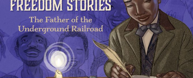 William Still and His Freedom Stories